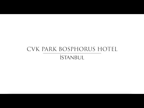 CVK Park Bosphorus Hotel İstanbul