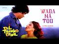 Wada Na Tod Official Lyric Video Lata Mangeshkar Kumar Gaurav Rati Agnihotri Dil Tujhko Diya