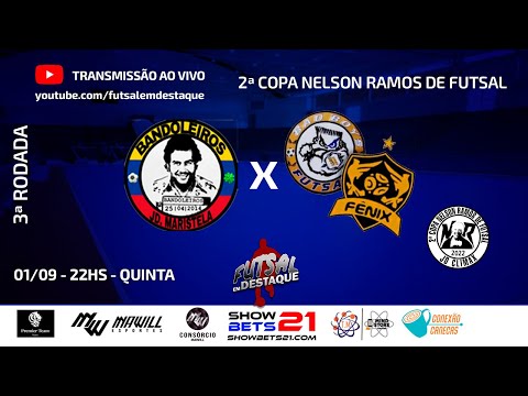 BANDOLEIROS X BAD BOYS/FENIX - 2ª COPA NELSON RAMOS DE FUTSAL