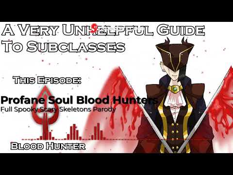 A Very Unhelpful Guide - Profane Soul Blood Hunters - Full Parody