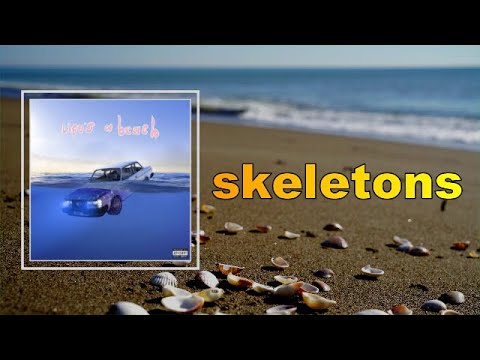 Easy Life - skeletons (Lyrics)