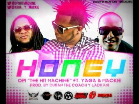Opi The Hit Machine Ft. Yaga Y Mackie - Honey (Original) ★REGGAETON 2012★/DALE ME GUSTA