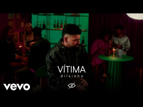 Dilsinho - Vítima (Clipe Oficial)