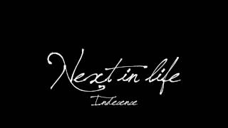 Indecence - Next In Life (FULL EP PREVIEW)