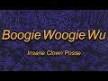 Insane Clown Posse Boogie Woogie Wu Lyrics Was It The Boogeyman