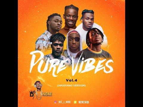 BEST OF AMAPIANO NAIJA AFROBEAT 2021 MIX|DJ NENE PURE VIBE VOL 4 FT |BUJU|RUGER|OMAH LAY|CKAY