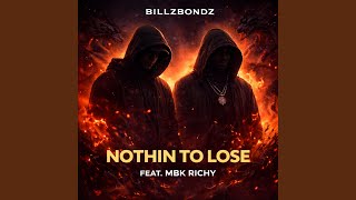 Nothin To Lose Music Video