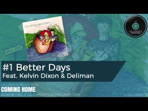 Better Days (Feat. Kelvin Dixon & Deliman)