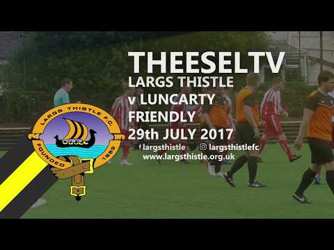 Largs Thistle 1-1 Luncarty - Friendly, 29th July 2017