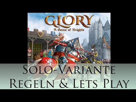 Glory: A Game of Knights - Soloregeln und Lets Play