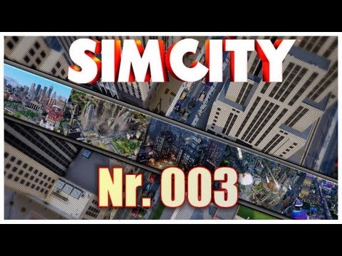 SimCity 2013 Let's Play S1-E003 - ( Gesundheit und Bildung in unserer Stadt ) [Deutsch] [HD]