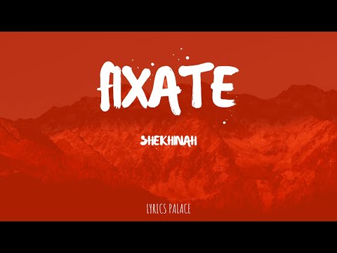 Shekhinah - Fixate (Lyrics)