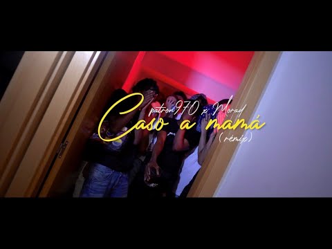 El Patron 970 ft Morad - Caso a mama remix (Official video) #970 X #MDLR