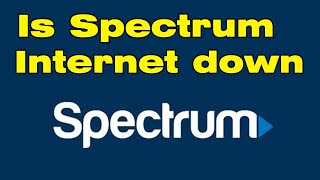 Is Spectrum internet down in my area