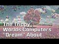 The Trippy World's Computers “Dream” About 