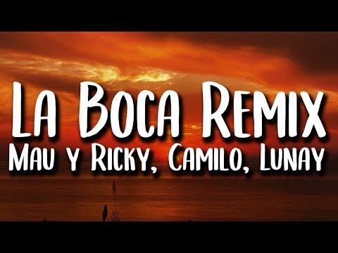Mau y Ricky, Lunay, Camilo - La Boca REMIX (Letra)