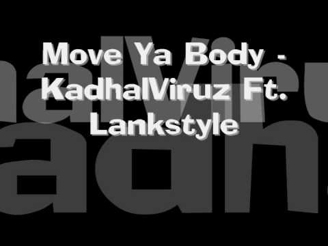 Move Ya Body - KadhalViruz Ft. Lankstyle