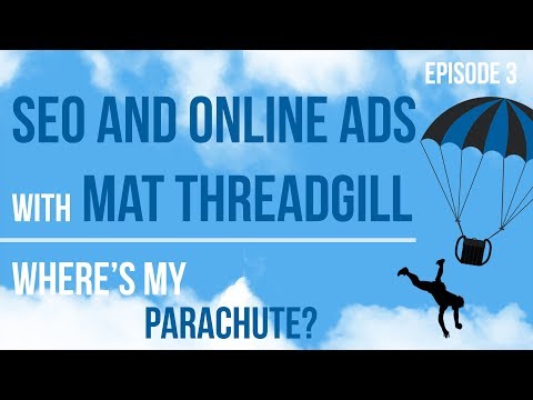 Mat Threadgill | Where's My Parachute - Episode 3
