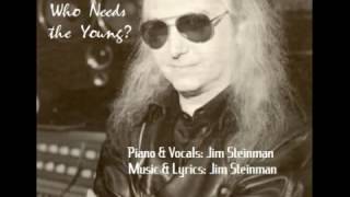 Jim Steinman   Who Needs the Young 1980s Demo