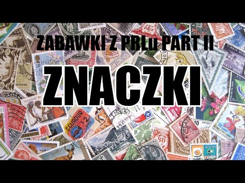Zabawki PRLu Part II - Znaczki - Pogadajmy #112