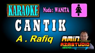 Download lagu CANTIK A Rafiq KARAOKE Nada WANITA mp3 Download lagu CANTIK A Rafiq KARAOKE Nada WANITA mp3