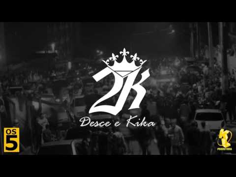REI DA CACIMBINHA E MC 2K - DESCE E KIKA - ÁUDIO OFICIAL 2016