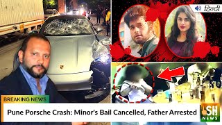 Pune Porsche Crash: Minor's Bail Cancelled, Father Arrested