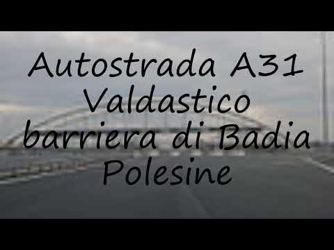 How to pronounce Autostrada A31 Valdastico  barriera di Badia Polesine in Italian?