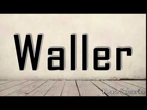 How to Pronounce Waller