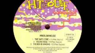 Problem House - The Party Zone