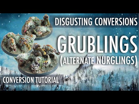 Grublings Alternate Nurglings Sludge Grubs Conversion Tutorial Death Guard Nurgle Chaos Space Marine