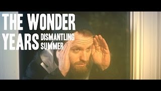 The Wonder Years - Dismantling Summer (Official Music Video)