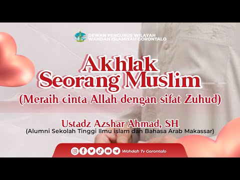 [LIVE🔴] AKHLAK SEORANG MUSLIM  (Meraih cinta Allah dengan sifat zuhud) - Ustadz Azshar Ahmad, SH