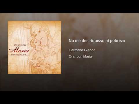 download lagu mp3 mp4 No Me Des Riqueza Ni Pobreza Hermana Glenda, download lagu No Me Des Riqueza Ni Pobreza Hermana Glenda gratis, unduh video klip No Me Des Riqueza Ni Pobreza Hermana Glenda
