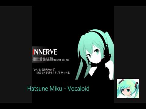 Hatsune Miku - Techno Distance - Innerve Remix.
