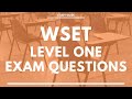 WSET Level One Exam Questions - Award in Wine - Wine and Spirit Education Trust Exam