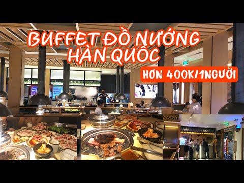 Giải Mã ĂN BUFFET GOGI BÒ NƯỚNG HÀN QUỐC GIÁ HƠN 400K/1 NGƯỜI CÓ NHỮNG GÌ luôn thu hút khách