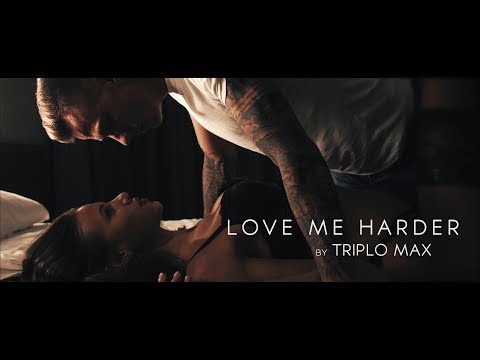 Triplo Max - Love Me Harder (Official Video)