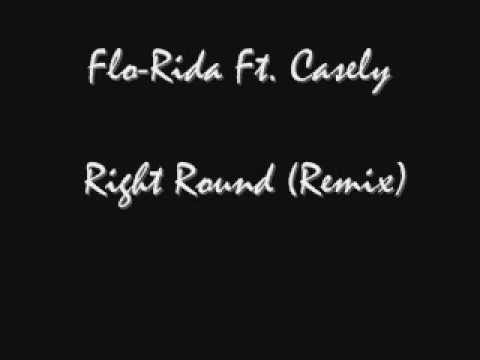 Flo Rida Feat. Casely - Right Round (Remix)