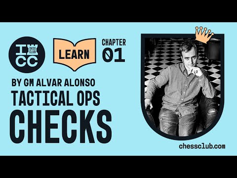 GM Alvar Alonso - Tactical Ops 01: Checks