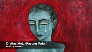 Download lagu Di Atas Meja - Payung Teduh (cover by Maria Ita) mp3