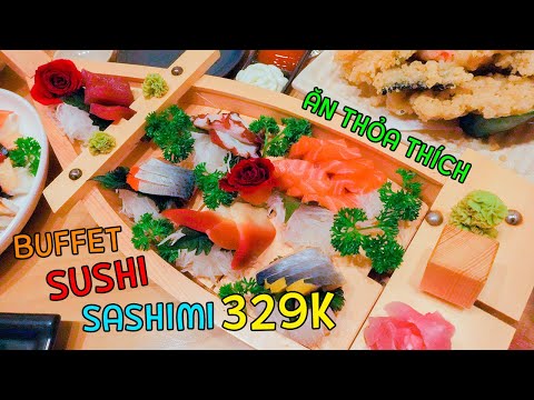 TRẢI NGHIỆM BUFFET SUSHI SASHIMI CHỈ 329K|