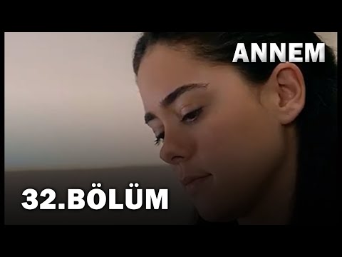 Annem 32. Bölüm - FULL Bölüm
