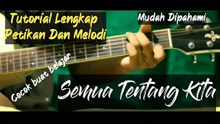 Download lagu Tutorial Lengkap Semua Tentang Kita Petikan & Melodi mp3