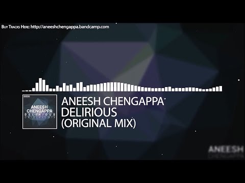 Aneesh Chengappa - Delirious