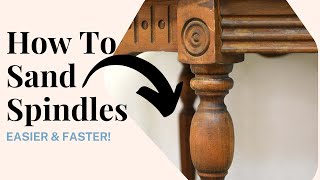 How To Sand Spindles