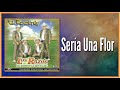 Sería Una Flor "Los Razos De Sacramento" | DISCO OFICIAL