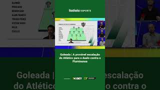 QUAL O PROVÁVEL ATLÉTICO PARA ENFRENTAR O FLUMINENSE? | GOLEADA