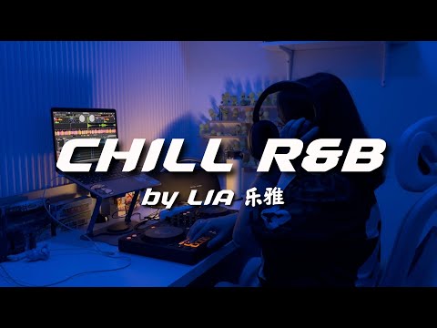 DJ LIA - CHILL R&B MIX | Ella Mai, Tinashe, Ariana Grande, and more