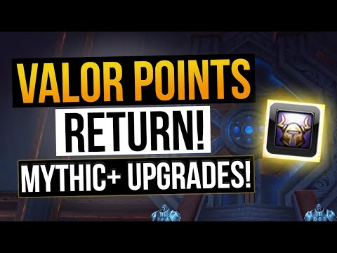VALOR Returns! Mythic+ Gearing Improved | Upgrade Gear With Valor - System Explained + Feedback!